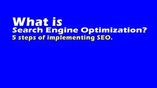 What is SEO and how does it work? What is Search Engine Optimization and how does it works.