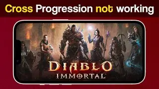 Diablo Immortal - Cross progression not working (Fix)