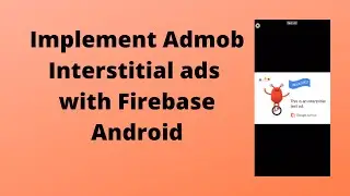 Implement Admob Interstitial ads with Firebase | Java| Android Studio Tutorial - Quick + Easy