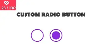 How To Create a Custom Radio Button | Project 23/100