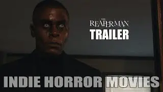 THE REAPER MAN Official Trailer (2023) Indie Horror Movie