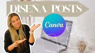 🥰 Como diseñar POSTS con CANVA Ep. 1/  Tutorial de Canva