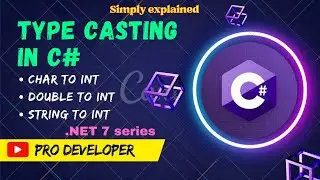 Type casting in C# | type conversion | Pro Developer