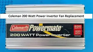 Coleman 200 Watt Inverter Fan Repair