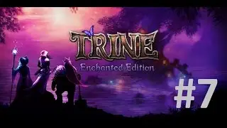 Trine#7 - Забытые подземелья