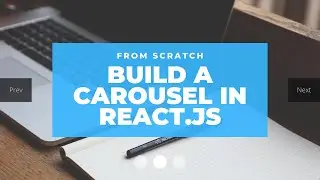 React Carousel Image Slider: Build it from Scratch with Zero Dependencies