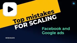 Top Mistakes you're making when scaling Facebook and Google Ads 🙅