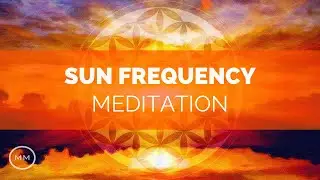 Sun Frequency Meditation - Transcend Space and Time - Binaural Beats - Meditation Music