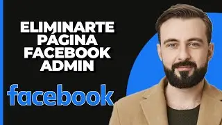 Cómo ELIMINARTE de una Página de Facebook como ADMINISTRADOR