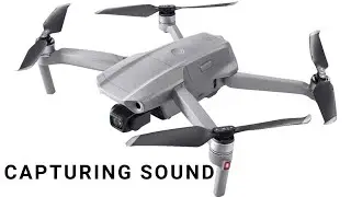 How To Capture and Record Actual Footage Sound Track With Your Drone With Minimal Propeller Noise