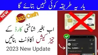 How to make jazzcash account without CNiC 2023|| jazzcash account CNiC ka bagair banane ka tarika