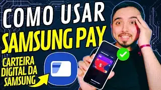 Como Usar e Configurar Samsung Pay | Carteira Digital da Samsung | Pagamento Por Aproximação