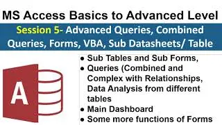 MS Access Basics to Advanced|Session 5|Advanced Queries, Combined Queries, Forms, VBA #access