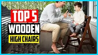 ✅Top 5 Best Wooden High Chairs in 2024