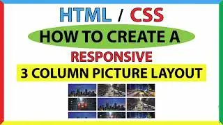 How To Create A Responsive 3 Picture Column Layout Using html And CSS *2023