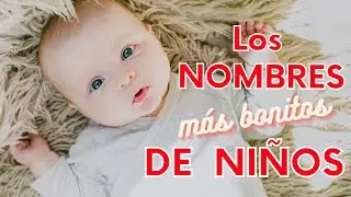 50 nombres bonitos de niños 2021 y su significado ❤️ 👶