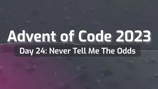 Advent of Code 2023 Day 24: Never Tell Me The Odds