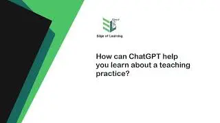 Use ChatGPT to Learn a New Teaching Practice - Group Work!