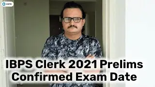 GOOD NEWS FOR IBPS CLERK 2021 CANDIDATES | IBPS CLERK 2021 PRELIMS CONFIRMED EXAM DATE | IBPS CLERK