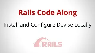 Install and Configure Devise Locally: Part 1