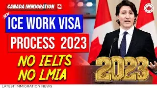 Canada New Work Permit : NO IELTS, LMIA & Job Offer ❌ ICE Process 2023 | Canada Immigration