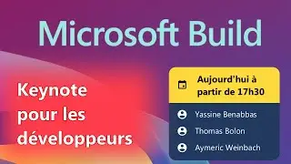 Microsoft Build - Keynote pour les développeurs (retransmission en français)