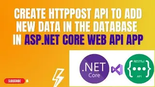 #87: Create HttpPost API - To add new data in the Database using Entity Framework Core