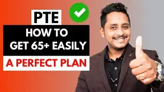 PTE - How to GET 65+ EASILY A PERFECT PLAN | Skills PTE Academic