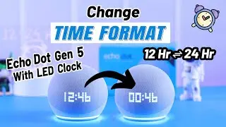 How to Set Alexa Echo Dot with Clock to 24 - 12 Hours! [Change Time Format]