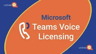 Microsoft Teams Voice Licensing - What is it and how do you license it?