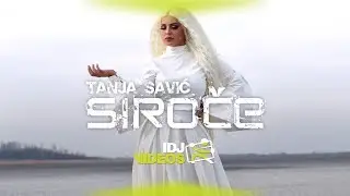 TANJA SAVIC - SIROCE (OFFICIAL VIDEO)