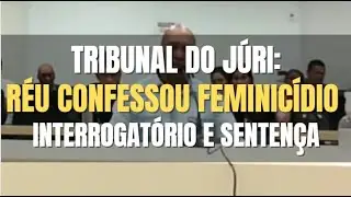 🔴 Tribunal do Júri: Réu confessou que matou a filha na frente da mãe (Interrogatório e Sentença)