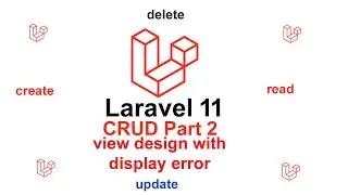 Laravel 11 CRUD part 2 blade design bootstrap 5.3 and error display in blade | Laravel tutorial