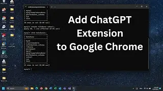 How to Add ChatGPT Extension to Google Chrome