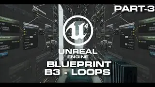 B3 : While & For Loop in Blueprint | UE4 Beginners Blueprint Tutorial Series | AIP