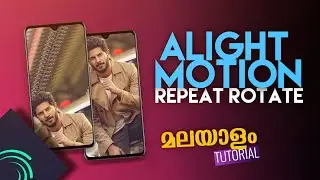 ALIGHT MOTION (Repeat Rotate) Effect Malayalam | Alight Motion Malayalam Tutorial