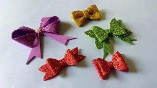 How to make BOWS using Glitter Foam sheets | 5 Types of Bows | Tutorial