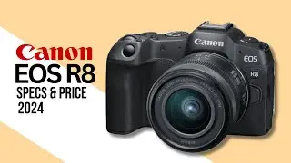 Canon EOS R8 | Quick Technical Specs & Price | 2024