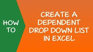 How to Create a Dependent Drop-Down List in Excel