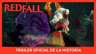 Redfall - Tráiler Oficial de la Historia