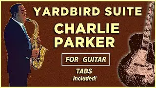 Yardbird Suite- Charlie Parker for Guitar