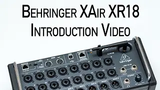 Behringer XAir XR18 Introduction Video