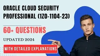 Oracle Cloud Security Professional (1Z0-1104-24) Exam Dumps & Questions 2024