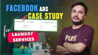 Facebook Ads for Laundry Services |How We Generated 84 Leads with a $7.59 CPA for a Laundry Business