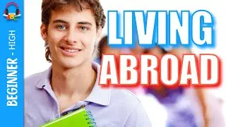 Living Abroad | English Listening and Vocabulary  | Level 3