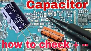 How to check Capacitor +++ ----