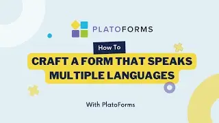 Craft A Form That Speaks Multiple Languages | PlatoForms Video Tutorial