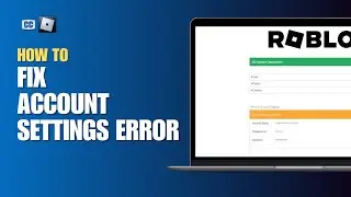 How to Fix Roblox “This Experience is Unavailable Due to Your Account Settings” Error (2024)