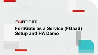 FortiGate-as-a-Service Demo | Next Generation Firewall