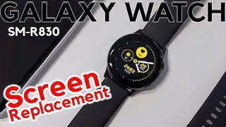 Samsung Galaxy Watch Active 2 SM-R830 Screen Replacement | Repair Tutorial